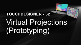 Virtual Projections Prototyping – TouchDesigner Tutorial 32 [upl. by Rratsal]