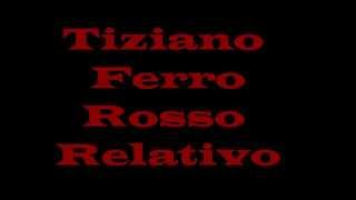 Tiziano Ferro Rosso Relativo [upl. by Warford272]