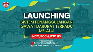 Launching Sistem Informasi Penanggulangan Gawat Darurat Terpadu Melalui NCC PSC dan PCC [upl. by Lehpar]