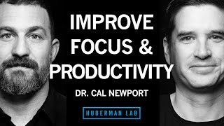 Dr Cal Newport How to Enhance Focus and Improve Productivity [upl. by Stroup]