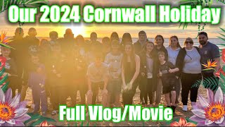 Our 2024 Cornwall Holiday Full VlogMovie [upl. by Parrnell447]