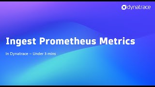 Ingest Prometheus metrics into Dynatrace [upl. by Acilef]