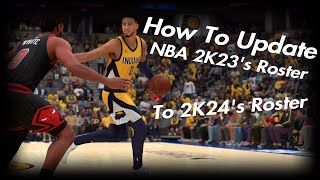 How To Update NBA 2K23s Roster To NBA 2K24s Roster [upl. by Sue]