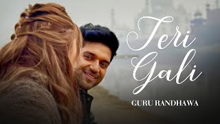 Guru Randhawa  Teri Gali  New Punjabi Song  Golden Geet Studio [upl. by Rafiq]