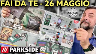 Volantino Parkside lidl fai da te 26 maggio 2022 Nuova saldatrice Sega circolare Multimetro [upl. by Ardnuasac]