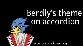 Deltarune Berdlys theme but played on accordion [upl. by Bach]