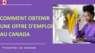 Comment obtenir une offre demploi avant dimmigrer au Canada [upl. by Einyaj540]