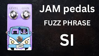 JAM Pedals FUZZ Phrase SI [upl. by Eissirhc191]