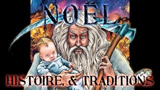 Noël Origine Histoire amp Traditions [upl. by Ozzie]