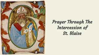 Prayer Through the Intercession of St Blaise [upl. by Chariot]