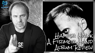 Hamish Hawk  A Firmer Hand  Album Review [upl. by Ferguson186]