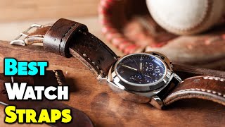 Best Watch Straps in 2024 Ultimate Guide for Every Style amp Budget [upl. by Umeh428]