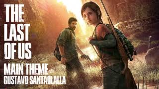 The Last of Us Main Theme Composed by Gustavo Santaolalla [upl. by Sang]