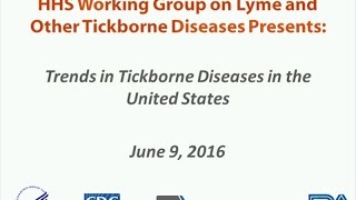 2016 HHS joint webinar Trends in Tickborne Diseases [upl. by Retsevlys260]