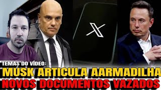 3 NOVOS DOCUMENTOS VAZADOS MUSK ARTICULA ARMADILHA CONTRA MORAES NOVO AVIAO DE MADURO MONITORAD [upl. by Giffard204]