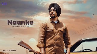 Latest Punjabi Songs 2021  Naanke Full Video  Manveer Dhillion  New Punjabi Songs 2021  VE2 [upl. by Cthrine]