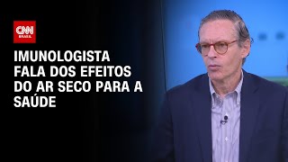 Imunologista fala dos efeitos do ar seco para a saúde  LIVE CNN [upl. by Kere849]