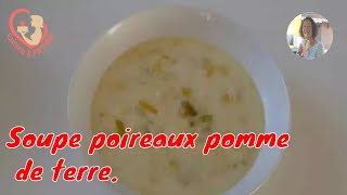 Soupe Poireaux Pommes De Terre En Petits Tronçons [upl. by Ecirtra781]