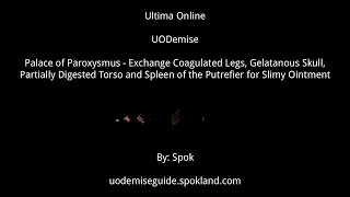 Ultima Online  UODemise  Palace of Paroxysmus  Exchange 4 Keys for Slimy Ointment [upl. by Ing465]