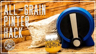 ALLGRAIN PINTER HACK  THE MALT MILLER HOME BREWING CHANNEL [upl. by Bogusz]