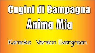 Cugini di Campagna  Anima Mia versione Karaoke Academy Italia [upl. by Amla]