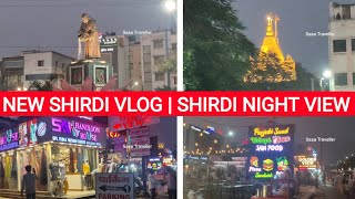 SHIRDI NIGHT VIEW  NEW SHIRDI  SHIRDI AMAZING NIGHT VIEW  VLOG  SASA TRAVELLER [upl. by Nallid]