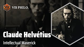 Claude Adrien Helvétius Challenging the Status Quo｜Philosopher Biography [upl. by Yrdua]