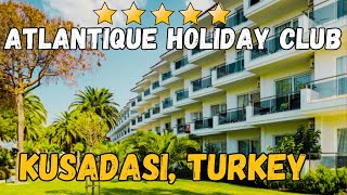 Atlantique Holiday Club Kusadasi Turkey AllInclusive Resort [upl. by Nuahs]