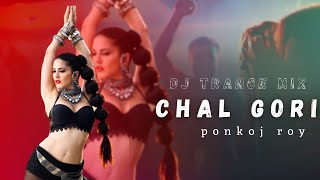 Chal Gori  Dj চল গৌরি l Dj Trance l Ponkoj Roy l Tik Tok 2023 l Dj Nagpuri l Lets Dance [upl. by Anele]