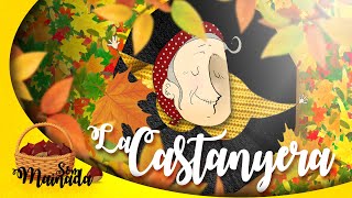 ❝𝐒𝐨𝐦 𝐌𝐚𝐢𝐧𝐚𝐝𝐚®❞  LA CASTANYERA🍁🌰  Celebrem la Castanyada ♪♫♬ [upl. by Smukler]