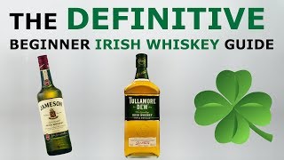 Irish Whiskey The Definitive Beginner Buying Guide [upl. by Ilowell]