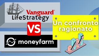 Vanguard Lifestrategy VS Moneyfarm Un confronto ragionato [upl. by Aruabea325]