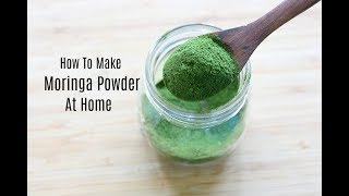 Moringa Powder  How To Make Moringa Powder At Home  Drumstick Leaves Powder  Skinny Recipes [upl. by Enilecram]