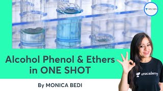 Alcohols Phenols amp Ethers  Marathon  Class 12 Chemistry  Unacademy Class 11amp12  Monica Bedi [upl. by Imled]