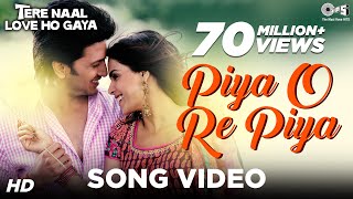 Piya O Re Piya Video Song  Tere Naal Love Ho Gaya  Riteish Deshmukh Genelia Dsouza  Atif Aslam [upl. by Francene5]