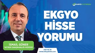 İsmail Günerden EKGYO Hisse Yorumu quot20 Kasım 2023 Tarihli Yayındanquot  İnfo Yatırım [upl. by Franek]