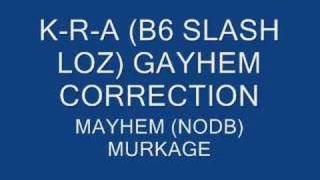 KRA  Gayhem Correction Mayhem Slew [upl. by Meng]