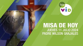 Misa de hoy ⛪ Jueves 11 Julio de 2024 Padre Wilson Grajales TeleVID MisaDeHoy Misa [upl. by Ahsienek]