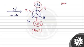 Discuss the different conformations of \ n \butane and arrange them in increasing order of st [upl. by Mcmath]