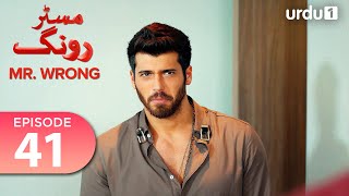 Mr Wrong  Episode 41  Turkish Drama  Bay Yanlis  14 September 2024 [upl. by Curnin699]