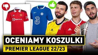 Oceniamy KOSZULKI domowe PREMIER LEAGUE 2223 [upl. by Ainot]