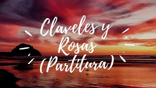 Claveles y Rosas partitura [upl. by Asiulairam637]