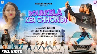 rourkela ker chhondi  new nagpuri video song 2024  singer Sumit Majhi rourkelekerchhondi [upl. by Balliol]