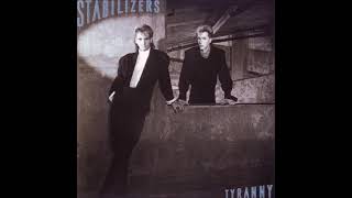 Stabilizers  Tyranny1986Pop RockSynthPopTechno PopNew Wave [upl. by Haldas]