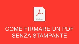 Come Firmare un PDF senza Stampare [upl. by Chev687]