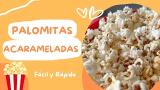 PALOMITAS ACARAMELADAS DELICIOSAS 😋CON TAN SOLO 3 INGREDIENTES 🍿 [upl. by Sherborn74]