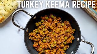 Indian Turkey Keema  The Best Lean Turkey Mince Recipe  Healthy Meal Prep [upl. by Eatnuahs]