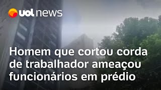 Homem que cortou corda de trabalhador ameaçou funcionários em prédio em Curitiba [upl. by Ahsena]