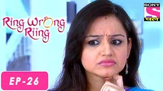 Ring Wrong Ring  रींग रॉंग रींग  Episode 26  21st July 2016 [upl. by Idnahr]