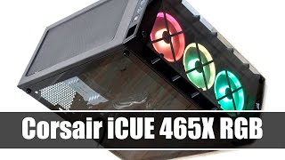 Corsair iCUE 465X RGB Test  günstiges RGBGamingGehäuse inklusive LL120 Lüfter und viel Glas [upl. by Annayi]